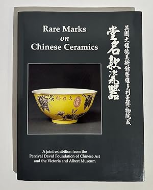 Rare Marks on Chinese Ceramics: A Joint Exhibition from the Percival David Foundation of Chinese ...