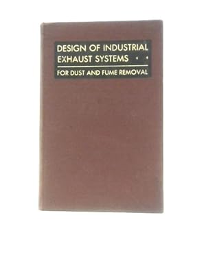 Image du vendeur pour Design of Industrial Exhaust Systems mis en vente par World of Rare Books