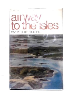 Seller image for Airway to the Isles for sale by World of Rare Books