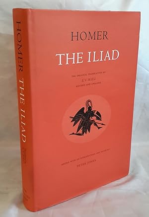 The Iliad. The Original Translation by E.V. Rieu Revised and Updated by Peter Jones with D.C.H. R...