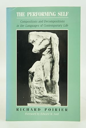 The Performing Self: Compositions and Decompositions in the Languages of Contemporary Life