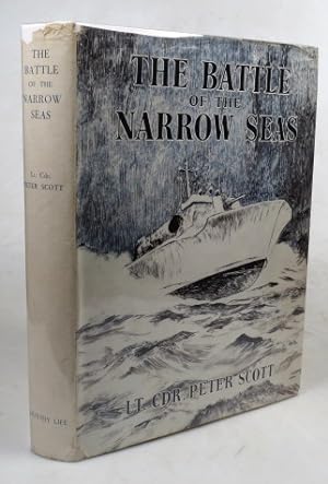 Imagen del vendedor de The Battle of the Narrow Seas. A History of the Light Coastal Forces in the Channel and North Sea, 1939-1945 a la venta por Bow Windows Bookshop (ABA, ILAB)