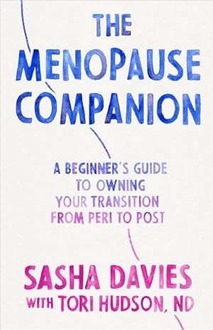 Immagine del venditore per Menopause Companion : A Beginner's Guide to Owning Your Transition, from Peri to Post venduto da GreatBookPrices