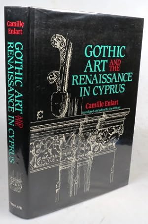 Bild des Verkufers fr Gothic Art and the Renaissance in Cyprus. Translated and Edited by David Hunt zum Verkauf von Bow Windows Bookshop (ABA, ILAB)