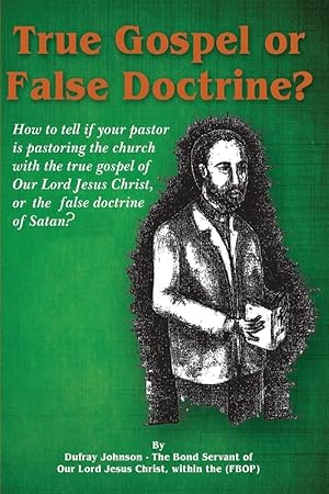 Imagen del vendedor de True Gospel or False Doctrine? a la venta por Redux Books