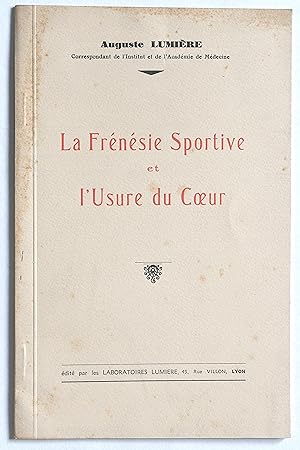 La frénésie sportive et l'usure du coeur.