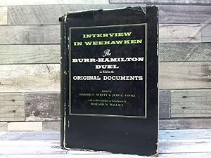 Immagine del venditore per Interview In Weehawken The Burr-Hamilton Duel As Told in the Original Documents venduto da Archives Books inc.