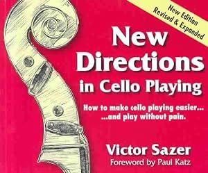 Seller image for New Directions in Cello Playing : How to Make Cello Playing Easier and Play Without Pain for sale by GreatBookPrices