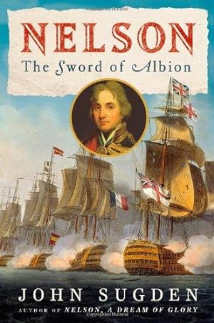 Bild des Verkufers fr Nelson: The Sword of Albion zum Verkauf von WeBuyBooks
