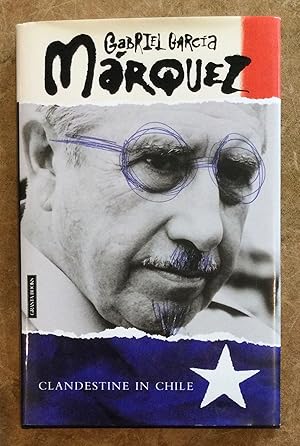 Immagine del venditore per Clandestine in Chile : the Adventures of Miguel Littin venduto da Reader's Books