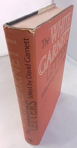 The White/Garnett Letters. Edited, with a Preface, by David Garnett.