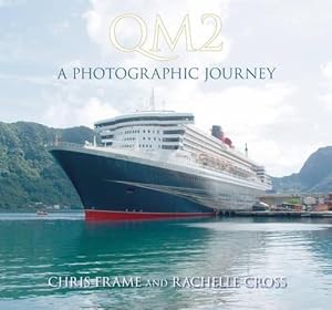 Bild des Verkufers fr QM2: A Photographic Journey zum Verkauf von WeBuyBooks