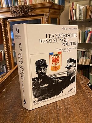 Französische Besatzungspolitik - Tirol und Vorarlberg 1945 / 46.