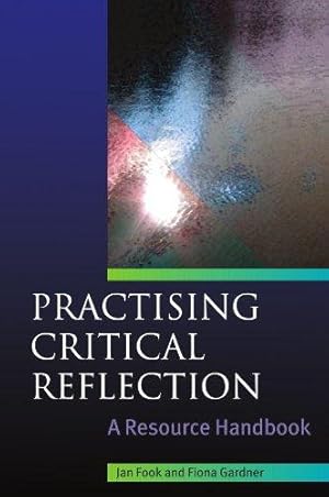 Seller image for Practising critical reflection: a resource handbook: A Handbook for sale by WeBuyBooks