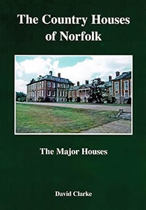 Bild des Verkufers fr The Country Houses of Norfolk zum Verkauf von WeBuyBooks
