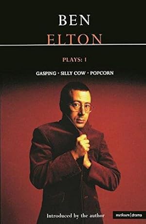 Seller image for Elton Plays: 1: Gasping; Silly Cow; Popcorn: 1: Popcorn, Silly Cow, and Gasping: v.1 (Contemporary Dramatists) for sale by WeBuyBooks