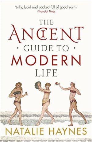 Immagine del venditore per The Ancient Guide to Modern Life venduto da WeBuyBooks