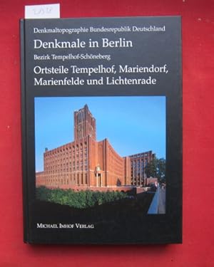 Bild des Verkufers fr Denkmale in Berlin: Bezirk Tempelhof-Schneberg, Ortsteile Tempelhof, Mariendorf, Marienfelde und Lichtenrade Denkmaltopographie Bundesrepublik Deutschland. zum Verkauf von Versandantiquariat buch-im-speicher