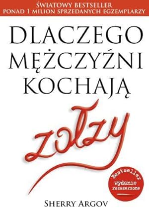 Bild des Verkufers fr Dlaczego mezczyzni kochaja zolzy zum Verkauf von WeBuyBooks