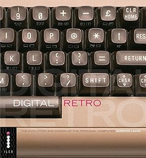 Bild des Verkufers fr Digital Retro: The Evolution and Design of the Personal Computer zum Verkauf von WeBuyBooks