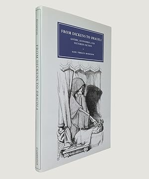 Image du vendeur pour From Dickens to Dracula: Gothic, Economics, and Victorian Fiction. mis en vente par Keel Row Bookshop Ltd - ABA, ILAB & PBFA