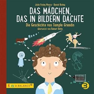 Bild des Verkufers fr Das Mdchen, das in Bildern dachte: Die Geschichte von Temple Grandin (kids in BALANCE) zum Verkauf von Rheinberg-Buch Andreas Meier eK