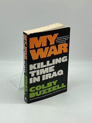 Immagine del venditore per My War Killing Time in Iraq venduto da True Oak Books