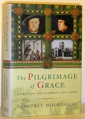 The Pilgrimage of Grace - The rebellion that shook Henry VIII's throne