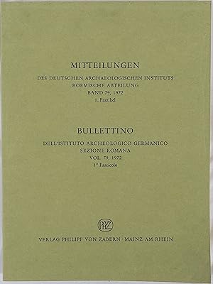 Bild des Verkufers fr Roemische Abteilung Band 79, 1972. 1. Faszikel. - Bullettino dell'Istituto Archeologico Germanico. Sezione romana Vol. 79, 1972. 1. Fascicolo. zum Verkauf von Antiquariat Schmidt & Gnther