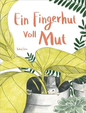 Bild des Verkufers fr Ein Fingerhut voll Mut zum Verkauf von Rheinberg-Buch Andreas Meier eK