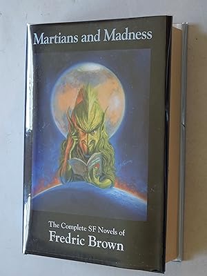 Martians and Madness: The Complete SF Novels of Fredric Brown