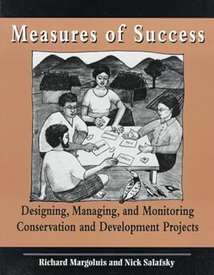 Bild des Verkufers fr Measures of Success : Designing, Managing, and Monitoring Conservation and Developing Projects zum Verkauf von GreatBookPricesUK