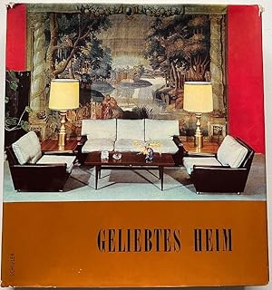 Seller image for Geliebtes Heim. Das schne Zuhause. 338 Farbaufnahmen und eine Farbenharmonie. for sale by Antiquariat Lohmann