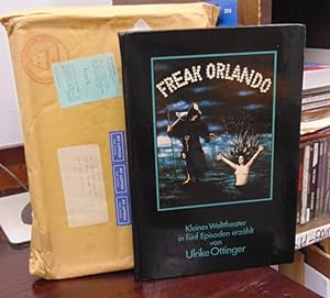 Seller image for Freak Orlando: Kleines Welttheater in funf Episoden erzahlt [w/ a signed & inscribed postcard & mailing envelope] for sale by Atlantic Bookshop