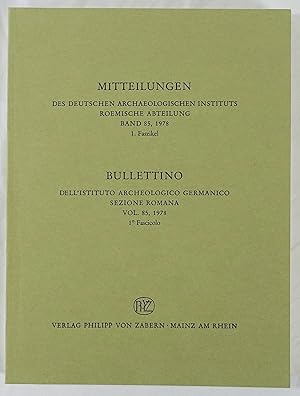 Bild des Verkufers fr Roemische Abteilung Band 85, 1978. 1. Faszikel. - Bullettino dell'Istituto Archeologico Germanico. Sezione romana Vol. 85, 1978. 1. Fascicolo. zum Verkauf von Antiquariat Schmidt & Gnther