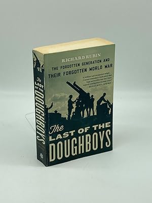 Seller image for The Last of the Doughboys The Forgotten Generation and Their Forgotten World War for sale by True Oak Books