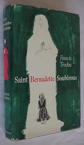 Saint Bernadette Soubirous 1844 - 1879