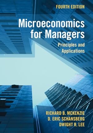 Seller image for Microeconomics for Managers : Principles and Applications for sale by GreatBookPrices