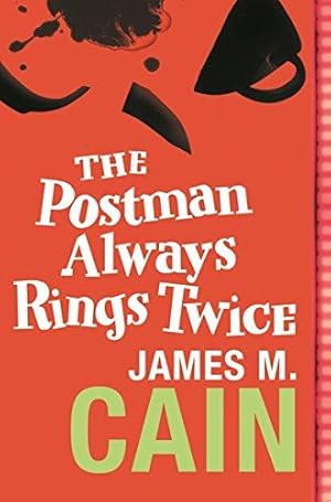 Seller image for The Postman Always Rings Twice: The classic crime novel and major movie for sale by WeBuyBooks 2