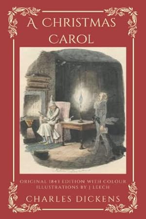 Seller image for A Christmas Carol: Original 1843 Edition With Colour Illustrations by J Leech for sale by WeBuyBooks 2