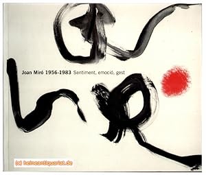 Image du vendeur pour Joan Mir 1956 - 1983. Sentiment, emoci, gest. mis en vente par Heinrich Heine Antiquariat oHG