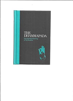 THE DHAMMAPADA: The Essential Teaching Of The Buddha. Introduction To This Edition By Kevin Train...