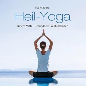 Seller image for Heil-Yoga: Ganzheitlich gesund & entspannt! for sale by Rheinberg-Buch Andreas Meier eK