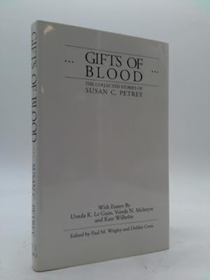 Seller image for Gifts Of Blood: The Collected Stories of Susan C. Petrey for sale by ThriftBooksVintage