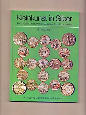 Image du vendeur pour Kleinkunst in Silber: Schraubtaler und Schraub-Medaillen. Ausstellung des Mnzkabinetts mis en vente par Die Wortfreunde - Antiquariat Wirthwein Matthias Wirthwein