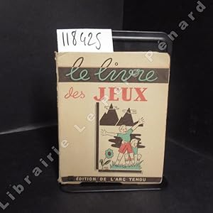 Seller image for Le livre des jeux. Ce livre contient plus de 600 jeux. for sale by Librairie-Bouquinerie Le Pre Pnard
