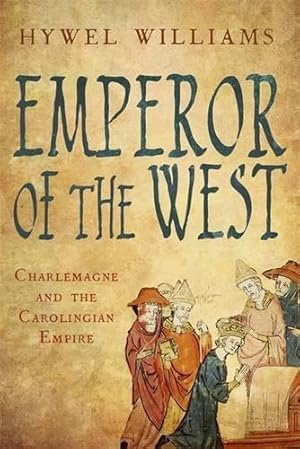 Seller image for Emperor of the West: Charlemagne and the Carolingian Empire for sale by WeBuyBooks