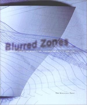 Seller image for Blurred Zones: Works and Projects, 1988-1998: Eisenman Architects, 1988-1998 for sale by WeBuyBooks