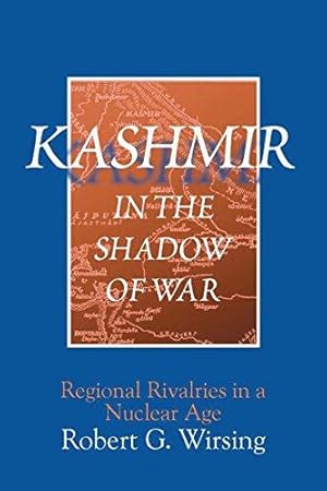 Seller image for Kashmir in the Shadow of War: Regional Rivalries in a Nuclear Age for sale by WeBuyBooks