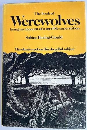 The Book of Werewolves, Being an Account of a Terrible Superstition